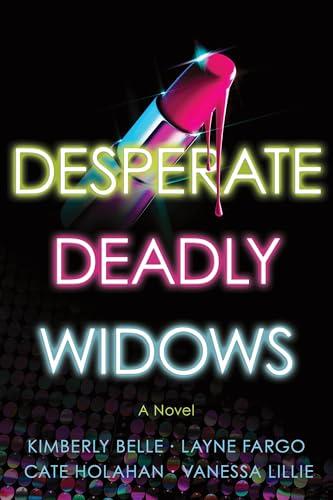 Desperate Deadly Widows: A Novel Cover