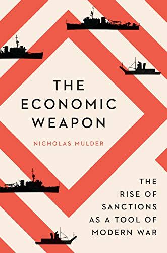 The Economic Weapon: The Rise of Sanctions as a Tool of Modern War Cover