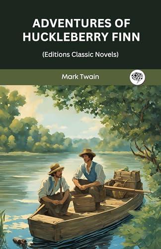 Adventures of Huckleberry Finn (Editions: Classic Novels) Cover