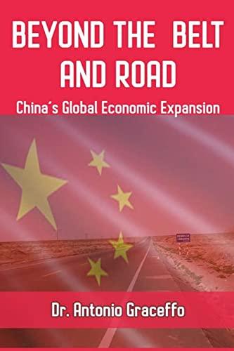Beyond the Belt and Road: China's Global Economic Expansion Cover