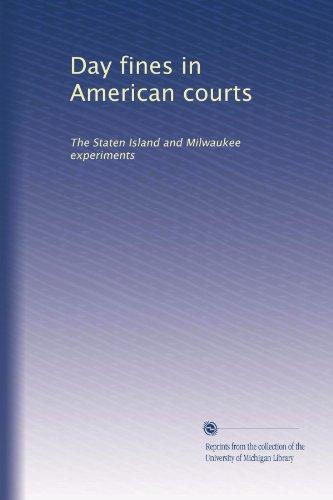 Day fines in American courts: The Staten Island and Milwaukee experiments Cover