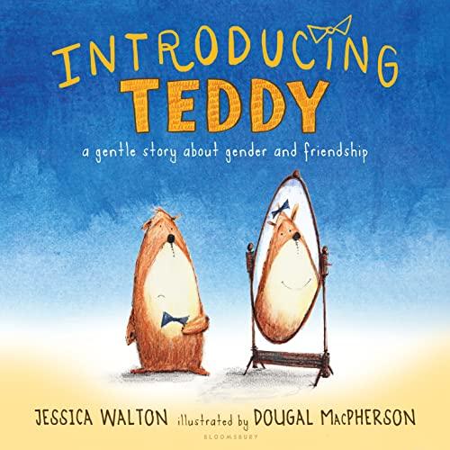 Introducing Teddy: A gentle story about gender and friendship Cover
