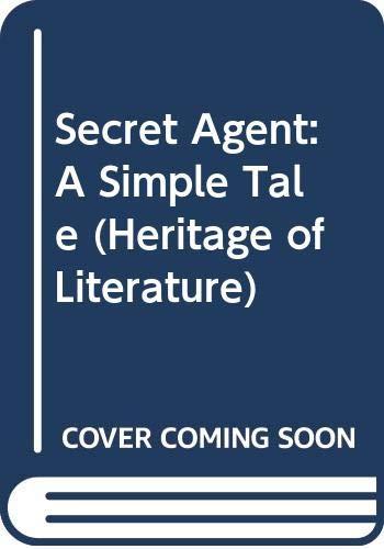 Secret Agent: A Simple Tale (Heritage of Literature) Cover