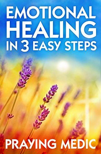 Emotional Healing in 3 Easy Steps (The Kingdom of God Made Simple) Cover