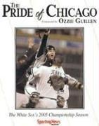 The Pride of Chicago: The White Sox's 2005 Championship Season Cover