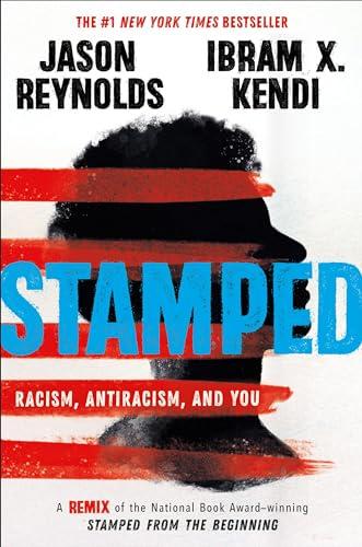 Stamped: Racism, Antiracism, and You: A Remix of the National Book Award-winning Stamped from the Beginning Cover