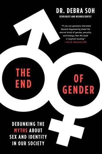 The End of Gender: Debunking the Myths about Sex and Identity in Our Society Cover
