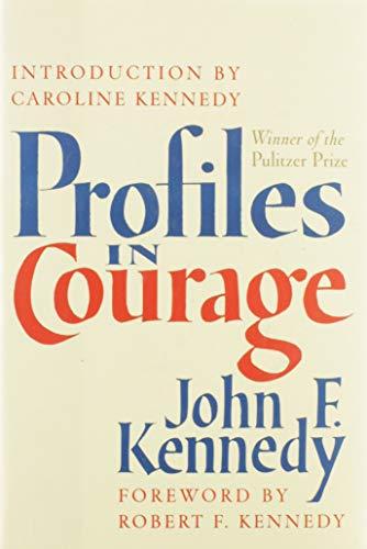 Profiles in Courage: JFK's Pultizer Prize-Winning Classic Cover