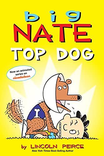 Big Nate: Top Dog: Two Books in One Cover