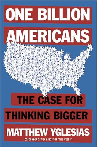 One Billion Americans: The Case for Thinking Bigger Cover