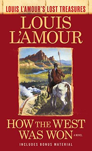 How the West Was Won (Louis L'Amour's Lost Treasures): A Novel Cover