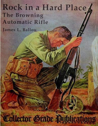 Rock in a Hard Place: The Browning Automatic Rifle Cover