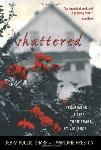 Shattered: Reclaiming a Life Torn Apart by Violence Cover