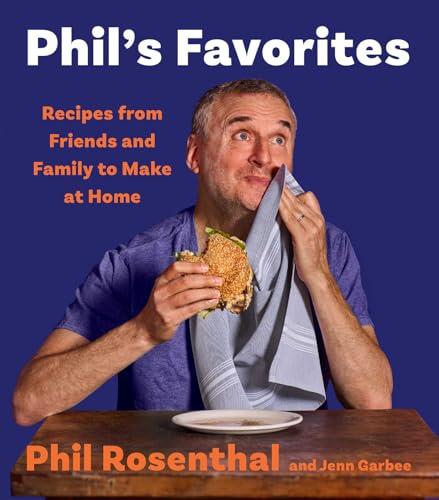 Phil's Favorites: Recipes from Friends and Family to Make at Home (A Cookbook) Cover