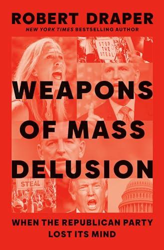 Weapons of Mass Delusion: When the Republican Party Lost Its Mind Cover