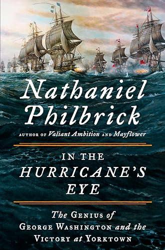 In the Hurricane's Eye: The Genius of George Washington and the Victory at Yorktown (The American Revolution Series) Cover