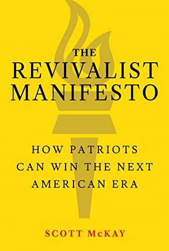 The Revivalist Manifesto: How Patriots Can Win the Next American Era Cover