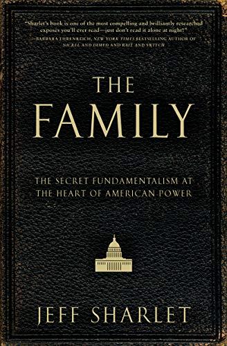 The Family: The Secret Fundamentalism at the Heart of American Power Cover