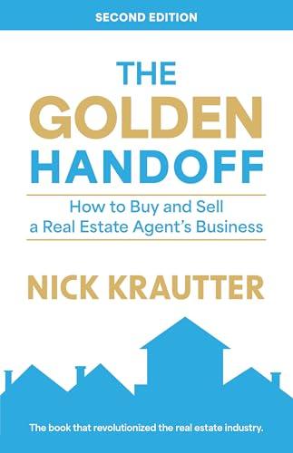 The Golden Handoff: How to Buy and Sell a Real Estate Agent's Business Cover