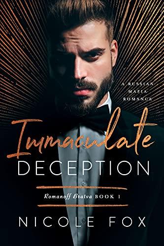 Immaculate Deception: A Russian Mafia Romance (Romanoff Bratva Book 1) Cover