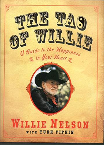 The Tao of Willie: A Guide to the Happiness in Your Heart Cover