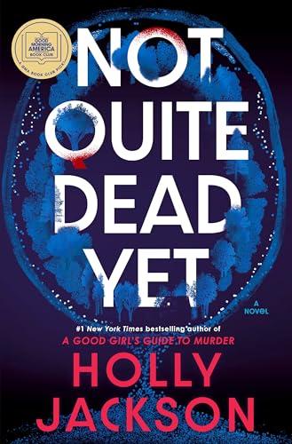 Not Quite Dead Yet: A GMA Book Club Pick: A Novel Cover