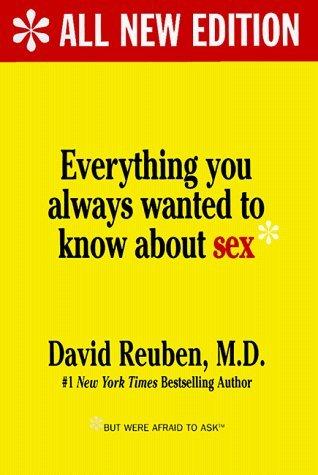 Everything You Always Wanted to Know About Sex: But Were Afraid to Ask by David R. Reuben M.D. (1999-03-01) cover