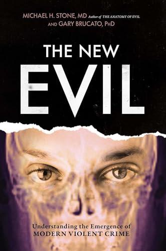New Evil: Understanding the Emergence of Modern Violent Crime Cover