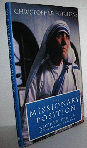 The Missionary Position: Mother Teresa in Theory and Practice Cover