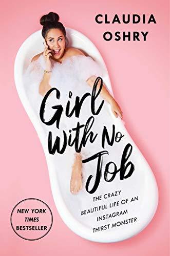 Girl With No Job: The Crazy Beautiful Life of an Instagram Thirst Monster cover