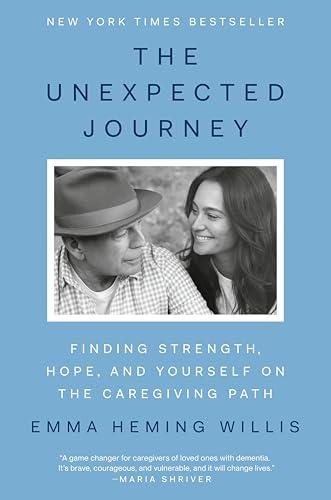 The Unexpected Journey: Finding Strength, Hope, and Yourself on the Caregiving Path Cover