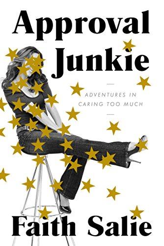 Approval Junkie: Adventures in Caring Too Much Cover