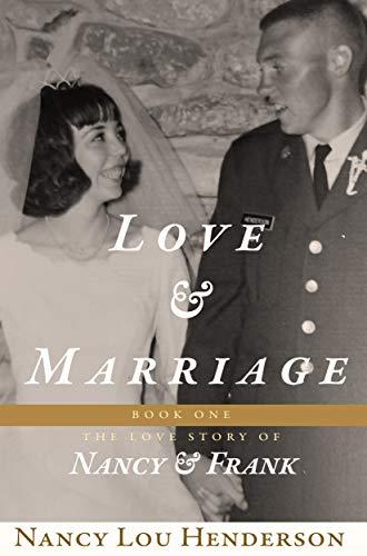 Love & Marriage: The Love Story of Nancy & Frank: Book I: The Love Story of Nancy & Frank Cover