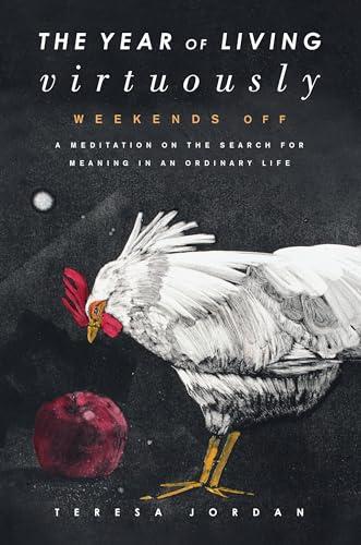 The Year of Living Virtuously: Weekends Off Cover