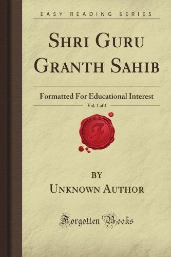 Shri Guru Granth Sahib, Vol. 1 of 4: Formatted For Educational Interest (Forgotten Books) Cover
