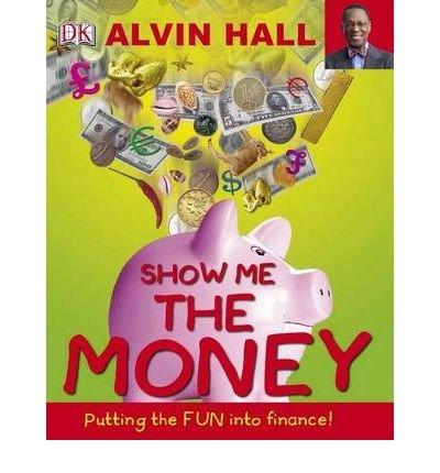 [(Show Me the Money )] [Author: Alvin D. Hall] [Jul-2008] Cover