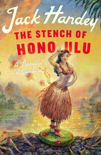 The Stench of Honolulu: A Tropical Adventure by Jack Handey(2004-05-01) Cover