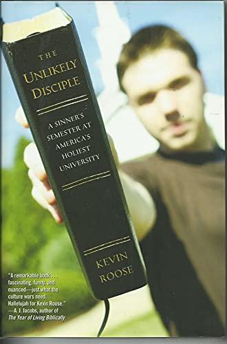 The Unlikely Disciple: A Sinner's Semester at America's Holiest University Cover