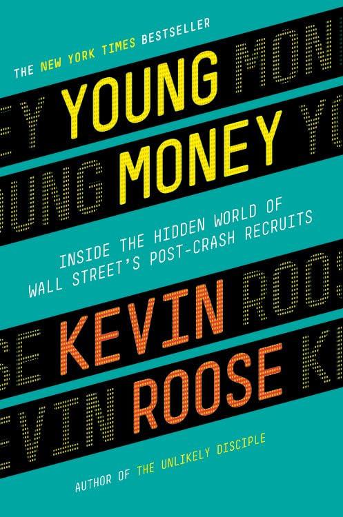 Young Money: Inside the Hidden World of Wall Street's Post-Crash Recruits Cover