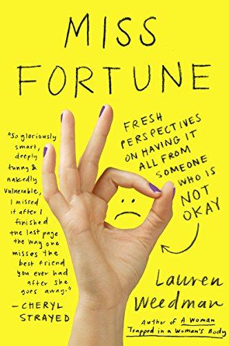 Miss Fortune: Fresh Perspectives on Having It All from Someone Who Is Not Okay Cover