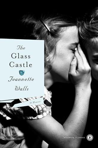 The Glass Castle: A Memoir (Scribner Classics) Cover