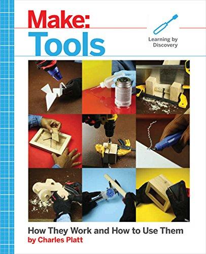 Make: Tools: How They Work and How to Use Them (Make: Technology on Your Time) Cover