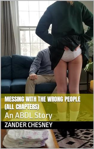 Messing with the Wrong People (All chapters): An ABDL Story Cover