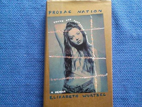 Prozac Nation: Young and Depressed in America Cover
