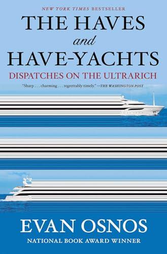 The Haves and Have-Yachts: Dispatches on the Ultrarich Cover