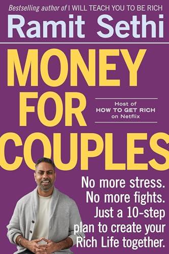 Money for Couples: No More Stress. No More Fights. Just a 10-Step Plan to Create Your Rich Life Together. Cover