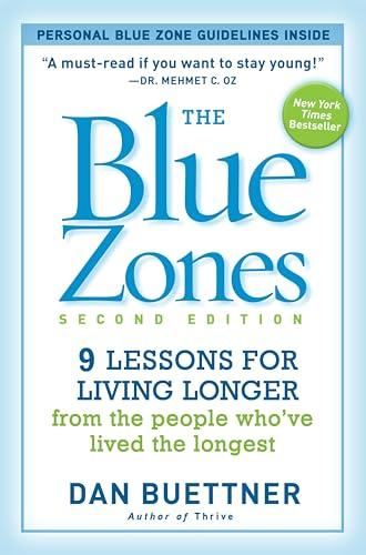 The Blue Zones, Second Edition: 9 Lessons for Living Longer From the People Who've Lived the Longest Cover