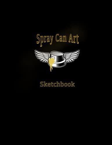 Spray Can Art Sketchbook: The Spray Paint Can Design Book - 100 pages of blank Spray can templates to create your own designs Cover