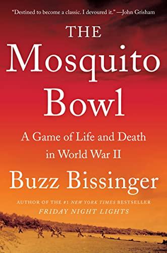 The Mosquito Bowl: A Game of Life and Death in World War II Cover