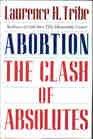 Abortion: The Clash of Absolutes Cover